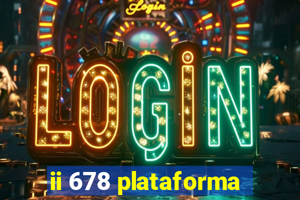 ii 678 plataforma